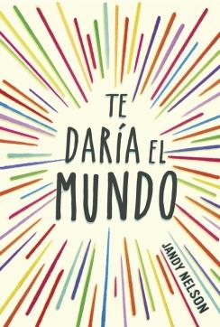 TE DARÍA EL MUNDO | 9788420418605 | NELSON, JANDY | Galatea Llibres | Llibreria online de Reus, Tarragona | Comprar llibres en català i castellà online