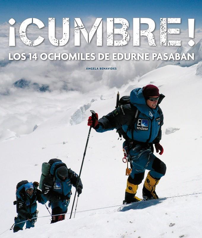 CUMBRES. LOS 14 OCHOMILES DE EDURNE PASABAN | 9788497857062 | BENAVIDES, ANGELA | Galatea Llibres | Llibreria online de Reus, Tarragona | Comprar llibres en català i castellà online