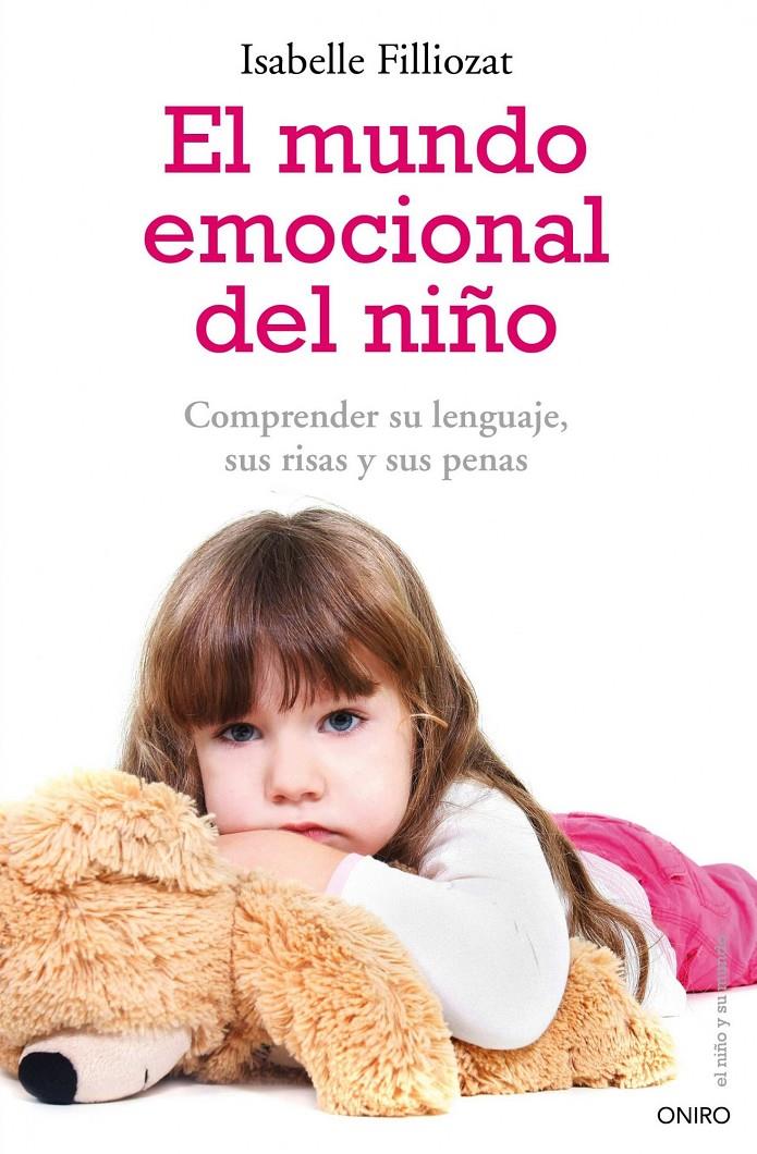 MUNDO EMOCIONAL DEL NIÑO | 9788497545532 | FILLIOZAT, ISABELLE | Galatea Llibres | Llibreria online de Reus, Tarragona | Comprar llibres en català i castellà online