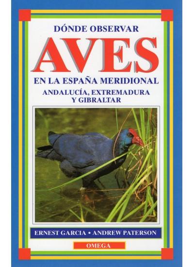 DONDE OBSERVAR AVES EN LA ESPAÑA MERIDIONAL | 9788428210324 | GARCIA.ERNEST | Galatea Llibres | Llibreria online de Reus, Tarragona | Comprar llibres en català i castellà online