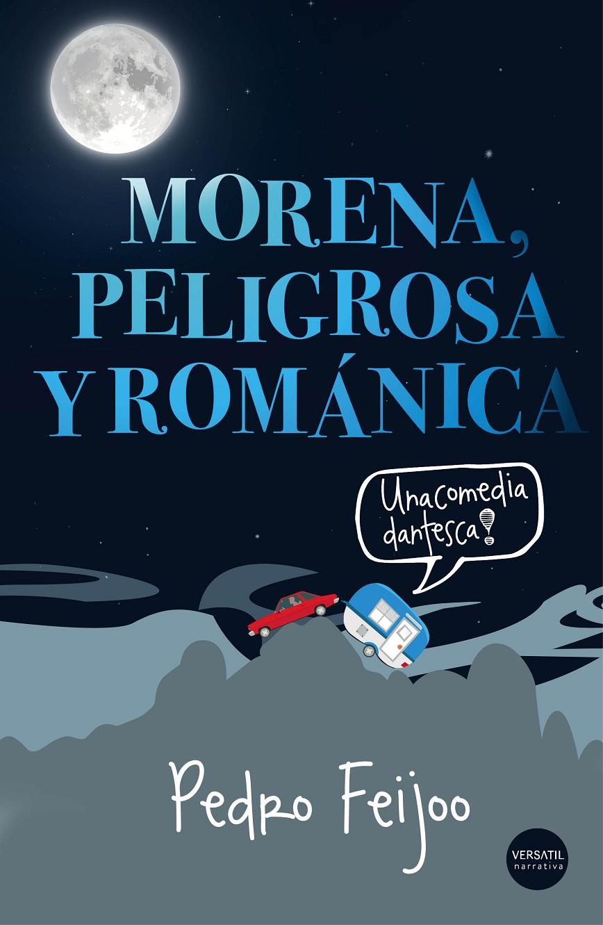 MORENA, PELIGROSA Y ROMÁNICA | 9788494358296 | FEIJOO BARREIRO, PEDRO | Galatea Llibres | Llibreria online de Reus, Tarragona | Comprar llibres en català i castellà online