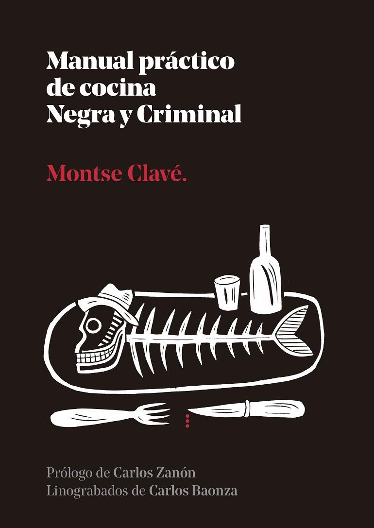 MANUAL PRACTICO DE COCINA NEGRA Y CRIMINAL | 9788410476110 | CLAVÉ, MONTSE | Galatea Llibres | Llibreria online de Reus, Tarragona | Comprar llibres en català i castellà online