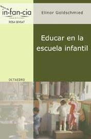 EDUCAR EN LA ESCUELA INFANTIL | 9788480635523 | GOLDSCHMNIED, ELINOR | Galatea Llibres | Llibreria online de Reus, Tarragona | Comprar llibres en català i castellà online