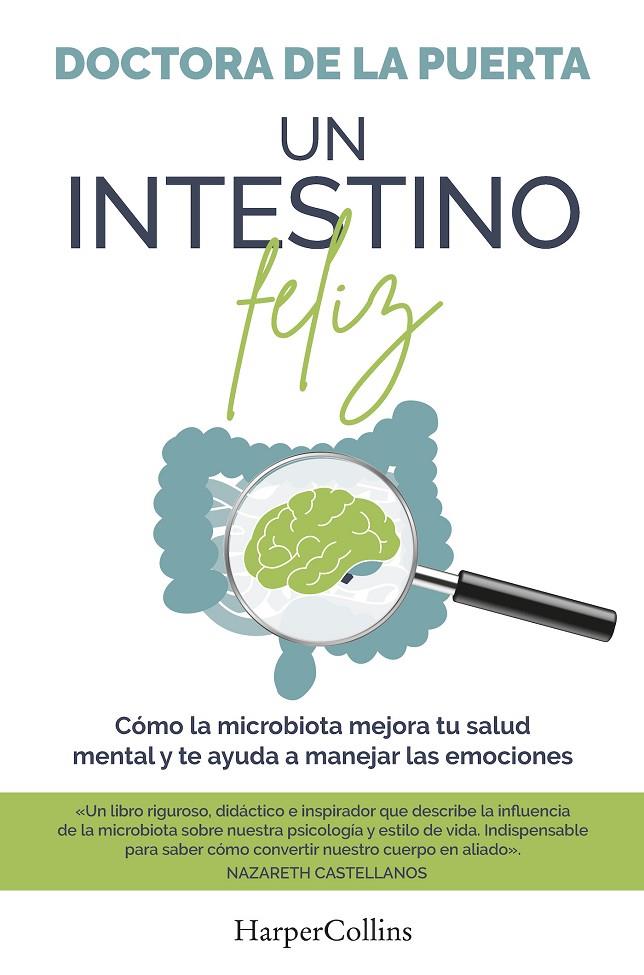 UN INTESTINO FELIZ. CÓMO LA MICROBIOTA MEJORA TU SALUD MENTAL Y TE AYUDA A MANEJ | 9788491398974 | DOCTORA DE LA PUERTA | Galatea Llibres | Llibreria online de Reus, Tarragona | Comprar llibres en català i castellà online