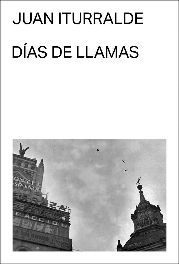 DÍAS DE LLAMAS | 9788412537772 | ITURRALDE, JUAN | Galatea Llibres | Llibreria online de Reus, Tarragona | Comprar llibres en català i castellà online