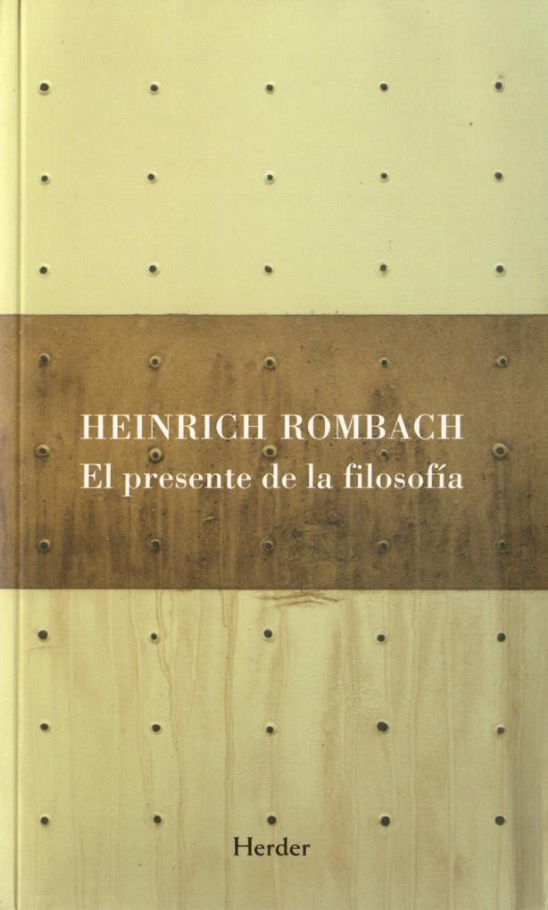 PRESENTE DE LA FILOSOFIA, EL | 9788425424649 | ROMBACH, HEINRICH | Galatea Llibres | Librería online de Reus, Tarragona | Comprar libros en catalán y castellano online