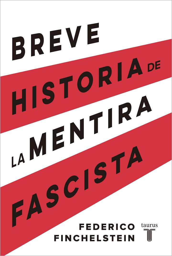 BREVE HISTORIA DE LA MENTIRA FASCISTA | 9788430624638 | FINCHELSTEIN, FEDERICO | Galatea Llibres | Llibreria online de Reus, Tarragona | Comprar llibres en català i castellà online