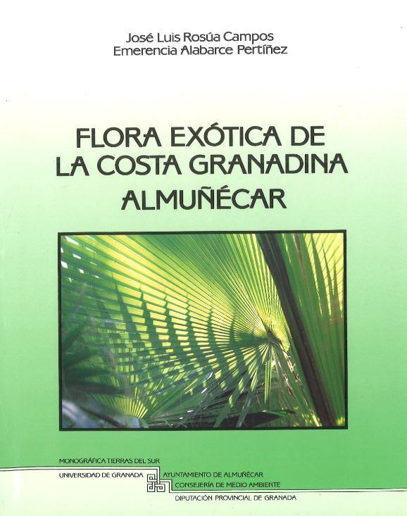 FLORA EXOTICA DE LA COSTA GRANADINA,ALMUÑECAR | 9788433821300 | ROSUA CAMPOS,JOSE LUIS | Galatea Llibres | Llibreria online de Reus, Tarragona | Comprar llibres en català i castellà online