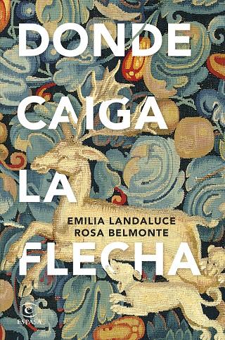 DONDE CAIGA LA FLECHA | 9788467071733 | LANDALUCE, EMILIA/BELMONTE, ROSA | Galatea Llibres | Llibreria online de Reus, Tarragona | Comprar llibres en català i castellà online