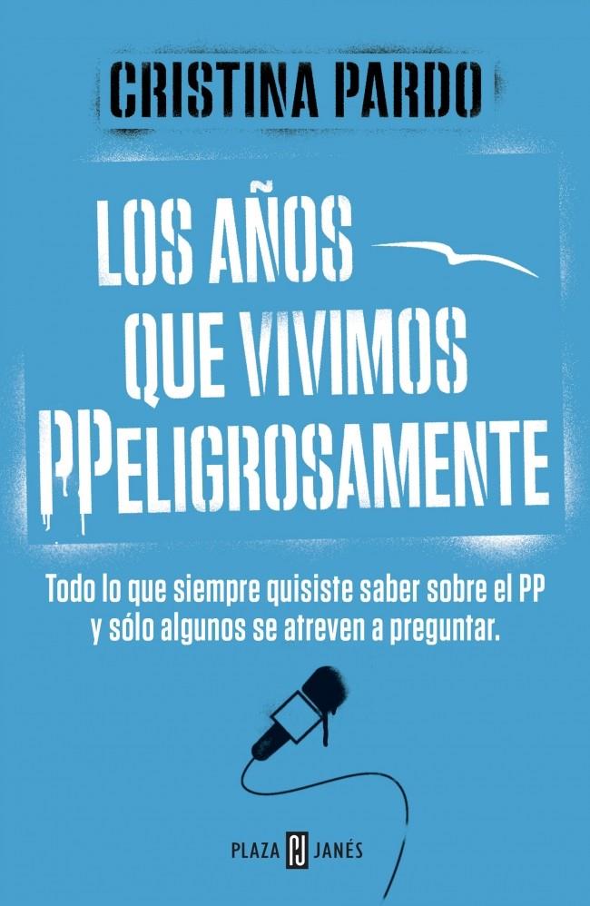 LOS AÑOS QUE VIVIMOS PPELIGROSAMENTE | 9788401347108 | PARDO, CRISTINA | Galatea Llibres | Llibreria online de Reus, Tarragona | Comprar llibres en català i castellà online