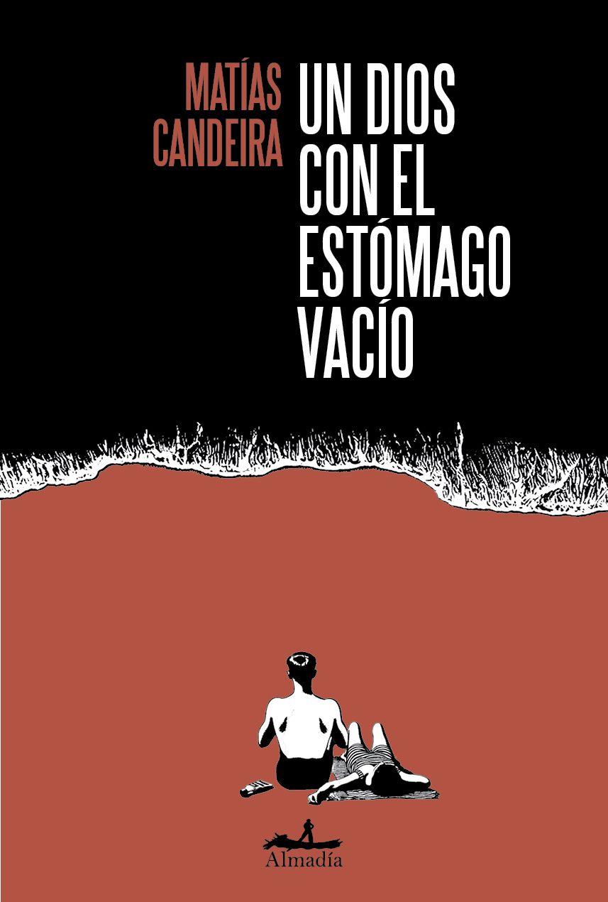 UN DIOS CON EL ESTÓMAGO VACÍO | 9788412852721 | CANDEIRA, MATÍAS | Galatea Llibres | Llibreria online de Reus, Tarragona | Comprar llibres en català i castellà online