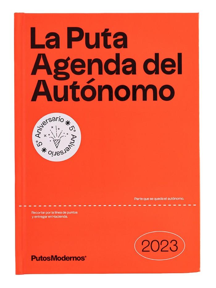 LA PUTA AGENDA DEL AUTÓNOMO 2023 PUTOSMODERNOS | 9788418195716 | Galatea Llibres | Llibreria online de Reus, Tarragona | Comprar llibres en català i castellà online