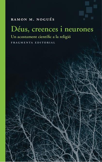 DÉUS, CREENCES I NEURONES | 9788415518983 | NOGUÉS CARULLA, RAMON M. | Galatea Llibres | Llibreria online de Reus, Tarragona | Comprar llibres en català i castellà online