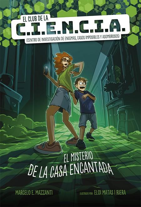 EL CLUB DE LA CIENCIA EL MISTERIO DE LA CASA ENCANTADA | 9788424666217 | MAZZANTI, MARCELO E. | Galatea Llibres | Llibreria online de Reus, Tarragona | Comprar llibres en català i castellà online