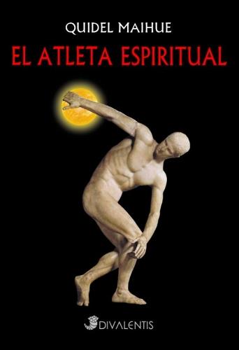 ATLETA ESPIRITUAL | 9788493692391 | MAIHUE, QUIDEL | Galatea Llibres | Llibreria online de Reus, Tarragona | Comprar llibres en català i castellà online