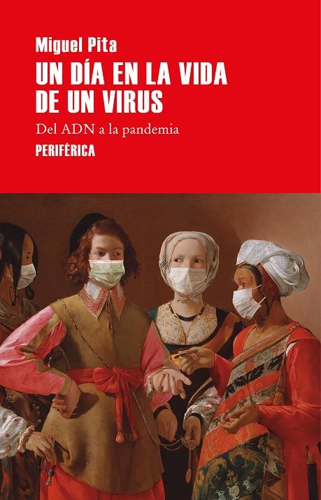 UN DÍA EN LA VIDA DE UN VIRUS | 9788418264559 | PITA, MIGUEL | Galatea Llibres | Librería online de Reus, Tarragona | Comprar libros en catalán y castellano online