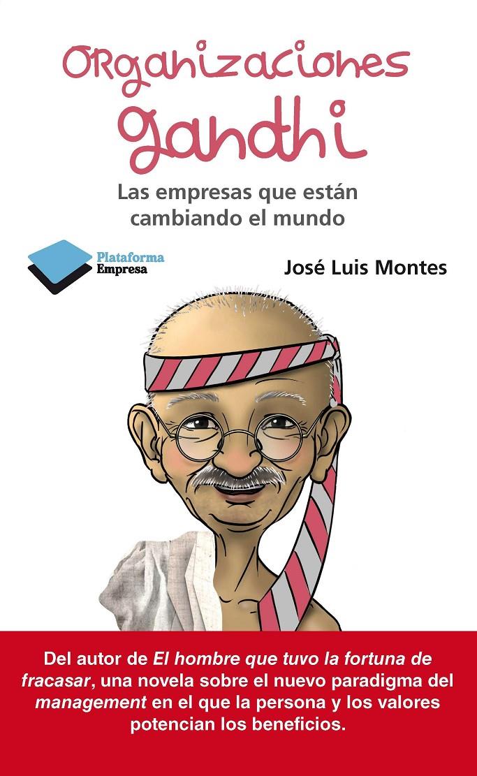 ORGANIZACIONES GANDHI | 9788415750062 | MONTES USATEGUI, JOSE LUIS | Galatea Llibres | Llibreria online de Reus, Tarragona | Comprar llibres en català i castellà online