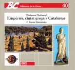 EMPURIES, CIUTAT GREGA A CATALUNYA | 9788478270187 | Hernández, F. Xavier | Galatea Llibres | Librería online de Reus, Tarragona | Comprar libros en catalán y castellano online