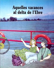 AQUELLES VACANCES AL DELTA DE L'EBRE | 9788489622500 | MARTÍ COMES, RAMON | Galatea Llibres | Llibreria online de Reus, Tarragona | Comprar llibres en català i castellà online