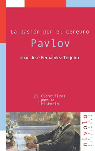 PAVLOV: PASION POR EL CEREBRO, LA | 9788496566262 | FERNANDEZ TEJEIRO, JUANJO | Galatea Llibres | Librería online de Reus, Tarragona | Comprar libros en catalán y castellano online