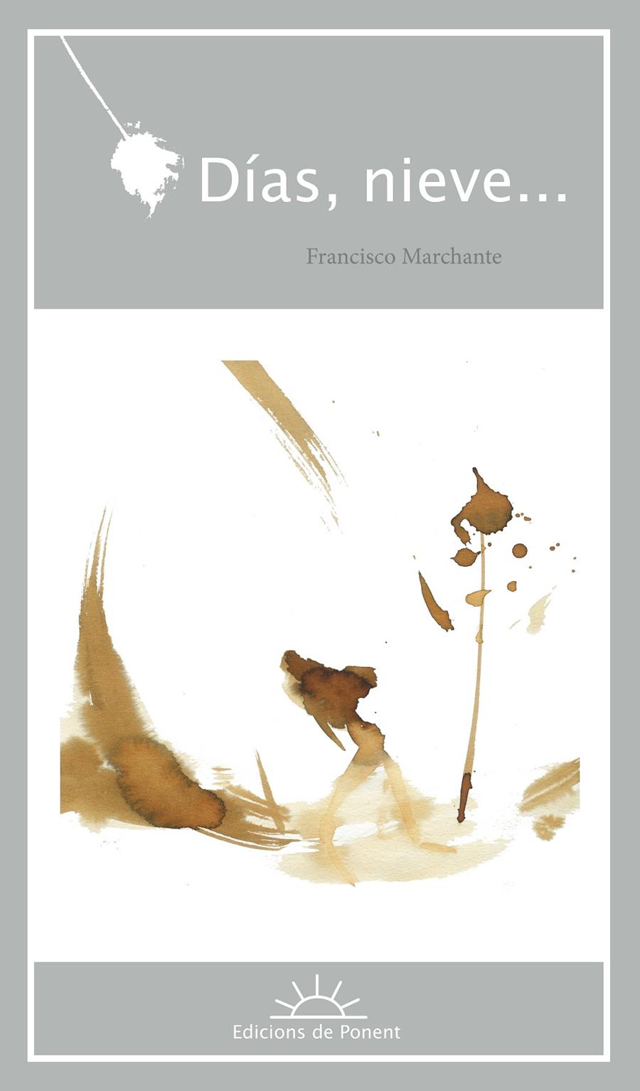 DÍAS, NIEVE... | 9788415944072 | MARCHANTE FERNÁNDEZ, FRANCISCO JOSÉ | Galatea Llibres | Llibreria online de Reus, Tarragona | Comprar llibres en català i castellà online