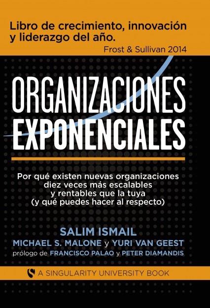 ORGANIZACIONES EXPONENCIALES | 9788468686318 | ISMAIL, SALIM/S. MALONE, MICHAEL/VAN GEEST, YURI | Galatea Llibres | Llibreria online de Reus, Tarragona | Comprar llibres en català i castellà online