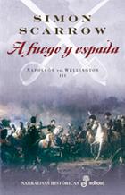 A FUEGO Y ESPADA (NAPOLEON VS WELLINGTON III) | 9788435062015 | SCARROW, SIMON | Galatea Llibres | Llibreria online de Reus, Tarragona | Comprar llibres en català i castellà online