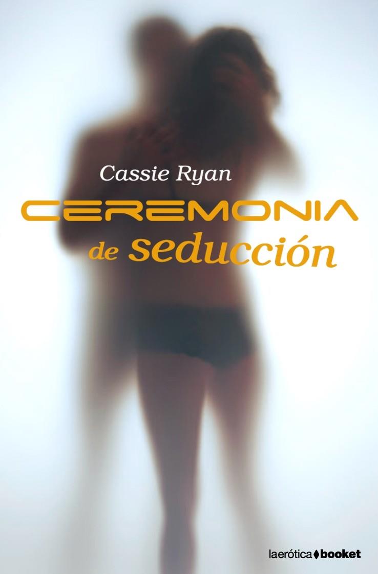 CEREMONIA DE SEDUCCION | 9788408081739 | RYAN, CASSIE | Galatea Llibres | Llibreria online de Reus, Tarragona | Comprar llibres en català i castellà online