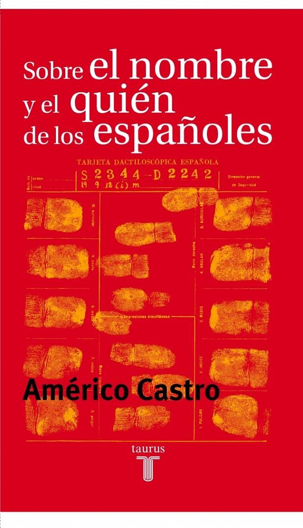 SOBRE EL NOMBRE Y EL QUIEN DE LOS ESPAÑOLES | 9788430603985 | CASTRO, AMERICO | Galatea Llibres | Llibreria online de Reus, Tarragona | Comprar llibres en català i castellà online