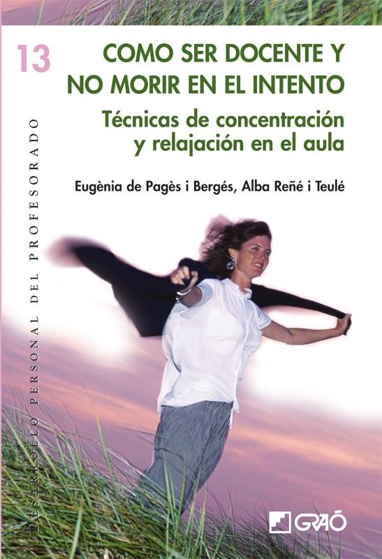 COMO SER DOCENTE Y NO MORIR EN EL INTENTO | 9788478275380 | DE PAGES, EUGENIA | Galatea Llibres | Librería online de Reus, Tarragona | Comprar libros en catalán y castellano online