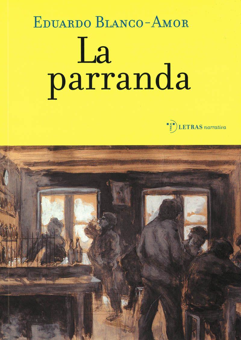 LA PARRANDA | 9788495178992 | BLANCO - AMOR, EDUARDO | Galatea Llibres | Llibreria online de Reus, Tarragona | Comprar llibres en català i castellà online