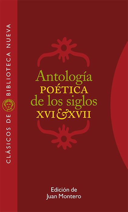 ANTOLOGIA POETICA DE LOS SIGLOS XVI Y XVII | 9788497421409 | MONTERO DELGADO, JUAN ,   ED. LIT. | Galatea Llibres | Llibreria online de Reus, Tarragona | Comprar llibres en català i castellà online