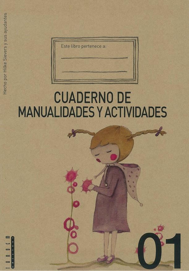 CUADERNO DE MANUALIDADES Y ACTIVIDADES 01 | 9788415554035 | SIEVERS, HILKE | Galatea Llibres | Llibreria online de Reus, Tarragona | Comprar llibres en català i castellà online