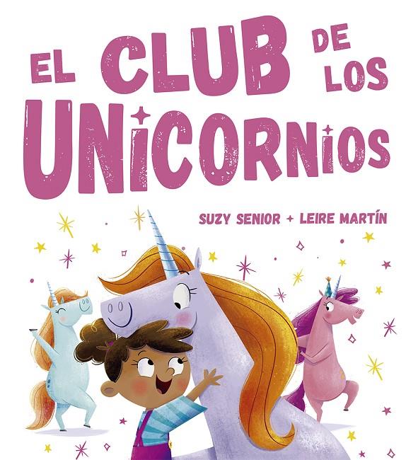 EL CLUB DE LOS UNICORNIOS | 9788491452669 | SENIOR, SUZY | Galatea Llibres | Llibreria online de Reus, Tarragona | Comprar llibres en català i castellà online