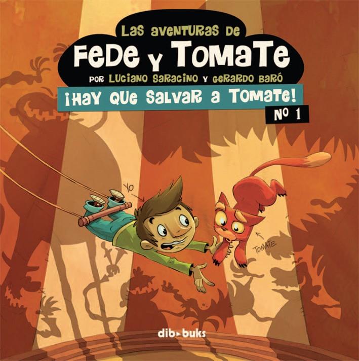 LAS AVENTURAS DE FEDE Y TOMATE 1 | 9788415850434 | SARACINO, LUCIANO/BARÓ, GERARDO | Galatea Llibres | Llibreria online de Reus, Tarragona | Comprar llibres en català i castellà online