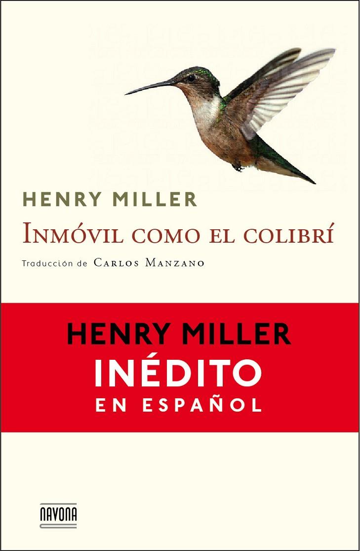 INMOVIL COMO EL COLIBRI | 9788492840984 | MILLER, HENRY | Galatea Llibres | Librería online de Reus, Tarragona | Comprar libros en catalán y castellano online