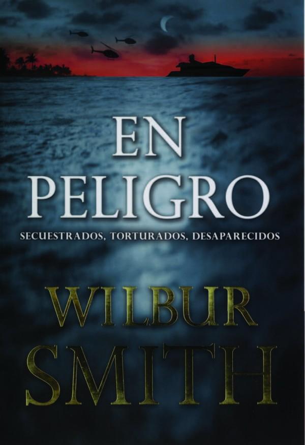 EN PELIGRO | 9788415355007 | SMITH, WILBUR | Galatea Llibres | Llibreria online de Reus, Tarragona | Comprar llibres en català i castellà online