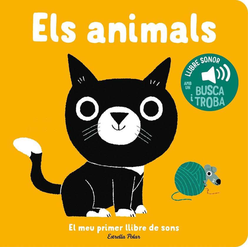 ELS ANIMALS. EL MEU PRIMER LLIBRE DE SONS | 9788413896373 | BILLET, MARION | Galatea Llibres | Llibreria online de Reus, Tarragona | Comprar llibres en català i castellà online