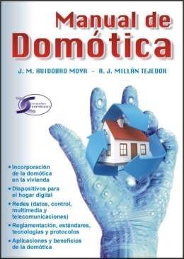 MANUAL DE DOMÓTICA | 9788492779376 | HUIDOBRO Y R.J. MILLÁN | Galatea Llibres | Llibreria online de Reus, Tarragona | Comprar llibres en català i castellà online