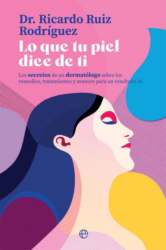 LO QUE TU PIEL DICE DE TI | 9788413840215 | RUIZ RODRÍGUEZ, RICARDO | Galatea Llibres | Llibreria online de Reus, Tarragona | Comprar llibres en català i castellà online