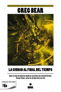 LA CIUDAD AL FINAL DEL TIEMPO | 9788498726381 | BEAR, GREG | Galatea Llibres | Llibreria online de Reus, Tarragona | Comprar llibres en català i castellà online