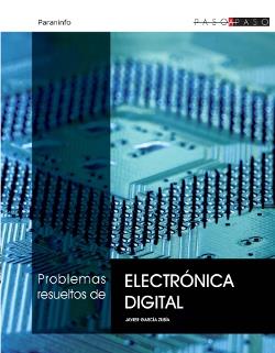 PROBLEMAS RESUELTOS DE ELECTRONICA DIGITAL PASO A PASO | 9788497321952 | GARCIA,JAVIER | Galatea Llibres | Llibreria online de Reus, Tarragona | Comprar llibres en català i castellà online