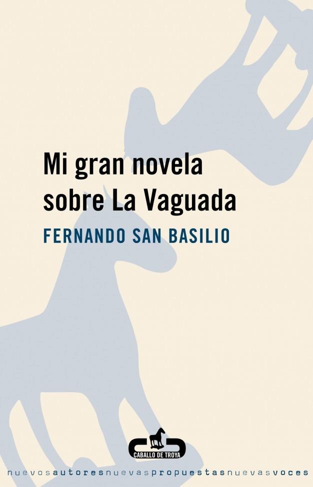 MI GRAN NOVELA SOBRE LA VAGUADA | 9788496594456 | SAN BASILIO, FERNANDO | Galatea Llibres | Llibreria online de Reus, Tarragona | Comprar llibres en català i castellà online