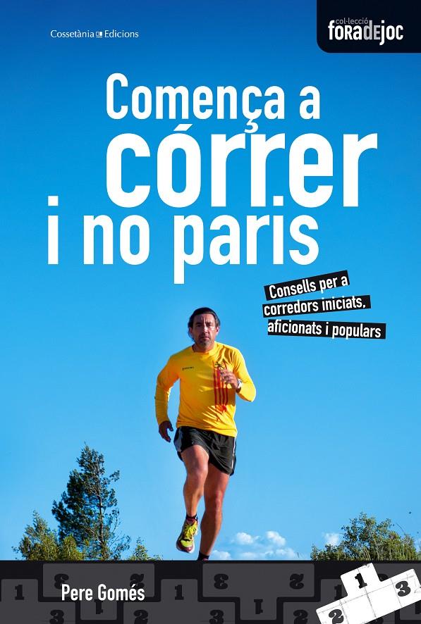 COMENÇA A CÓRRER I NO PARIS | 9788490340158 | GOMÉS, PERE | Galatea Llibres | Librería online de Reus, Tarragona | Comprar libros en catalán y castellano online