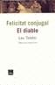 FELICITAT CONJUGAL/ EL DIABLE | 9788496061538 | TOLSTOI, LEV | Galatea Llibres | Llibreria online de Reus, Tarragona | Comprar llibres en català i castellà online