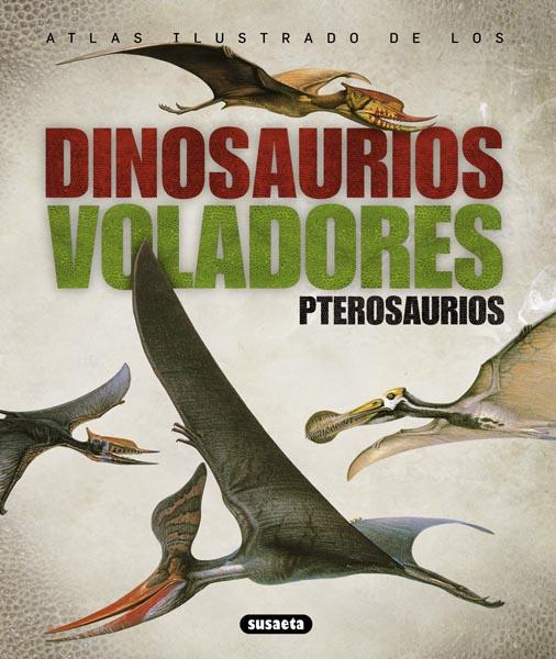 ATLAS ILUSTRADO DE LOS PTROSAURIOS | 9788430538935 | WELLNHOFER, PETER/SIBBICK, JOHN | Galatea Llibres | Llibreria online de Reus, Tarragona | Comprar llibres en català i castellà online