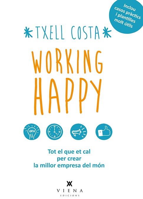 WORKING HAPPY | 9788483308424 | COSTA ROMEA, MERITXELL | Galatea Llibres | Llibreria online de Reus, Tarragona | Comprar llibres en català i castellà online