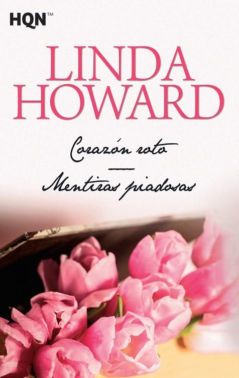 CORAZÓN ROTO; MENTIRAS PIADOSAS | 9788468780818 | HOWARD, LINDA | Galatea Llibres | Librería online de Reus, Tarragona | Comprar libros en catalán y castellano online