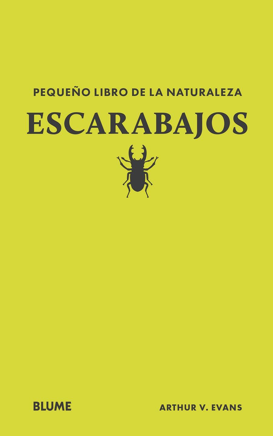 PEQUEÑO LIBRO DE LA NATURALEZA. ESCARABAJOS | 9788410268739 | EVANS, ARTHUR V | Galatea Llibres | Librería online de Reus, Tarragona | Comprar libros en catalán y castellano online