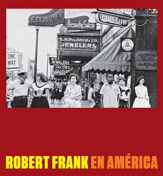 ROBERT FRANK EN AMERICA | 9788416248292 | Galatea Llibres | Llibreria online de Reus, Tarragona | Comprar llibres en català i castellà online